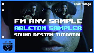 FM Any Sample - Ableton Sampler Sound Design Tutorial