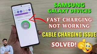 (Solved) Samsung Galaxy Devices Fast Charging Not Working | Cable Charging Issue