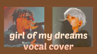 Girl Of My Dreams - Juice WRLD (with SUGA from BTS) | Vocal + Acoustic Cover
