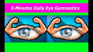 Effective eyes exercises to restore vision. Heal your eyesight!