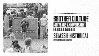 Brother Culture - Selassie Historical (40 Years Anniversary Collection)