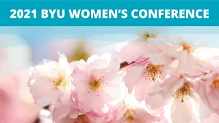 2021 BYU Women's Conference