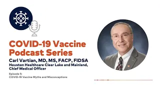 COVID-19 Vaccine Podcast: COVID-19 vaccine myths and misconceptions