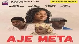 Flashback  Movie : AJE META | Yoruba Nollywood Movie