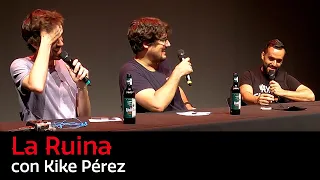 144. La Ruina (con Kike Pérez)