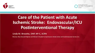 Care of the Patient with Acute Ischemic Stroke: Endovascular/ICU Postinterventional Therapy