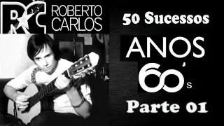 Rober.toCarlos - Anos60's (PARTE 01) 50 Sucessos (Repost)