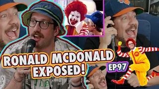 Ronald McDonald EXPOSED!! with Ian Fidance | Sal Vulcano & Joe DeRosa are Taste Buds | EP 97