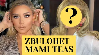 ZBULOHET  Mami i Teas. Me  e Mire e Ëma se e Bija