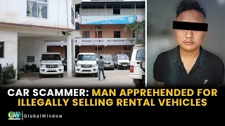 CAR SCAMMER: MAN APPREHENDED  FOR ILLEGALLY SELLING RENTAL VEHICLES