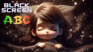 ABC lullaby for BABIES to go to SLEEP 💤 Relaxing baby nursery songs for sleeping|BLACK SCREEN