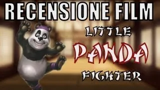 RECENSIONE FILM - Little Panda Fighter