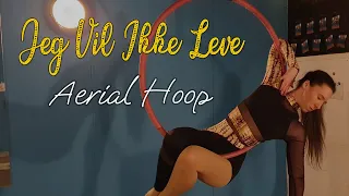 [Aerial Hoop] Jeg Vil Ikke Leve - TIX