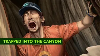 Aron Ralston: Trapped into the Canyon | Between a Rock and a Hard Place [16+]
