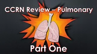 CCRN Review Pulmonary - Part 1