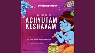 Achyutam Keshavam