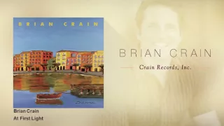 Brian Crain - At First Light