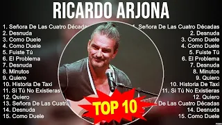 Las 10 mejores canciones de Ricardo Arjona 2023