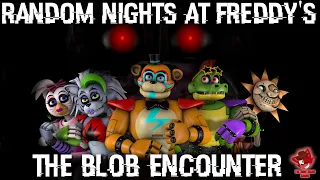 (SFM FNAF:SB) RNAF - THE BLOB ENCOUNTER