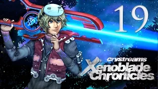 Cry Streams: Xenoblade Chronicles [Session 19] [Full]