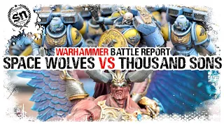 Space Wolves vs Thousand Sons - Warhammer 40,000 (Battle Report)