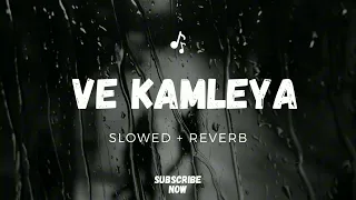 Ve Kamleya (Slowed + Reverb) | Arijit Singh, Shreya Ghoshal |