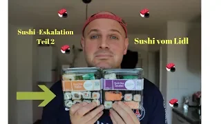 Sushi Eskalation Teil 2 Sushi vom Lidl im Test