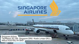 Trip Report | Singapore Airlines SQ108 in Economy | Singapore (SIN) - Kuala Lumpur (KUL) | A350-900