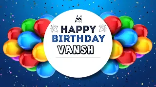 Vansh Happy Birthday | Birthday Songs with name | Birthday Reel | Janamdin | #Ad4beloved