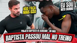 BAPTISTA PASSOU MAL NO TREINO, E APRENDEU UMA LIÇÃO - PROJETO FLOW BAPTISTA VS ACREANO - 90 DIAS