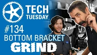 Bottom Bracket Grind | Tech Tuesday #134