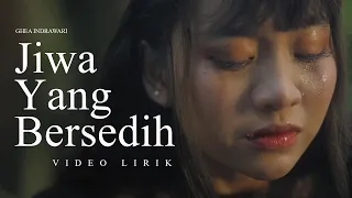 GHEA INDRAWARI - JIWA YANG BERSEDIH (LYRIC VIDEO) LIRIK LAGU VIRAL & TRENDING TERBARU