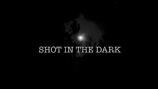 Shot in the Dark (Short Film)