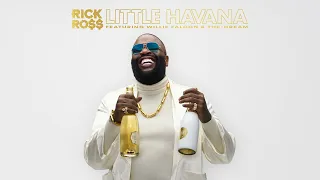 Rick Ross   Little Havana  ft. Willie Falcon, The Dream Official Audio