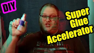 How to DIY Super Glue Accelerator