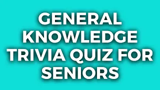 Trivia Quiz For Seniors l Improve Your Memory | Check Your Score