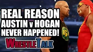 Real Reason Stone Cold Steve Austin Vs. Hulk Hogan NEVER HAPPENED IN WWE!