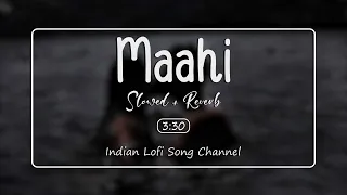 Maahi (Slowed + Reverb) - Toshi | Raaz 2 | Emraan Hashmi Songs