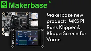 Makerbase new product:  MKS PI runs Klipper & KlipperScreen for Voron VS Raspberry Pi