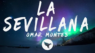Omar Montes - LA SEVILLANA (Letra/Lyrics)