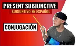 PRESENT SUBJUNCTIVE IN SPANISH (CONJUGATION)