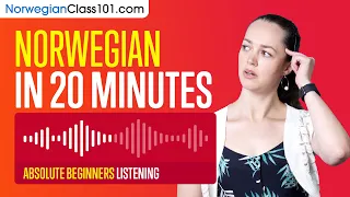 20 Minutes of Norwegian Listening Comprehension for Absolute Beginners