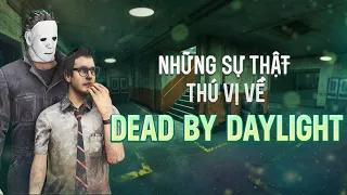 Những sự thật thú vị về Dead By Daylight