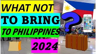 WHAT NOT TO BRING TO PHILIPPINES IN 2024