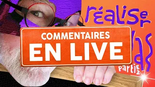 COMMENTAIRES LIVE - RÉALISER UN CANEVAS PARTIE 2