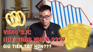 Vàng SJC hay vàng nhẫn 9999 giữ tiền tốt hơn? | MINH ĐỨC VT