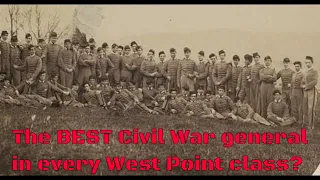 Choosing the Best Civil War Officer from Every West Point Class from 1822-1862