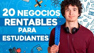 🎓 20 Negocios Rentables para ESTUDIANTES 🎒 Negocios para Estudiantes