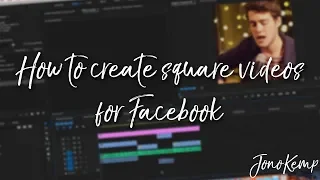 How to create SQUARE VIDEO for FACEBOOK! Premiere Pro tutorial!