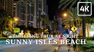 SUNNY ISLES BEACH WALKING TOUR NIGHT 4K 60 FPS FLORIDA USA